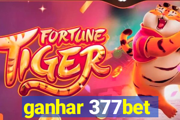 ganhar 377bet